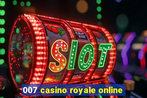 007 casino royale online