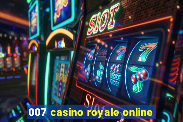 007 casino royale online