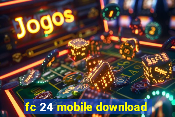 fc 24 mobile download