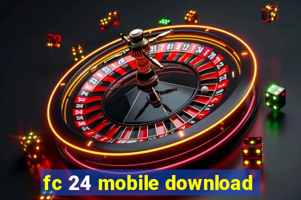 fc 24 mobile download