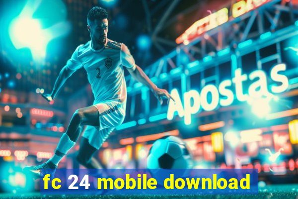 fc 24 mobile download