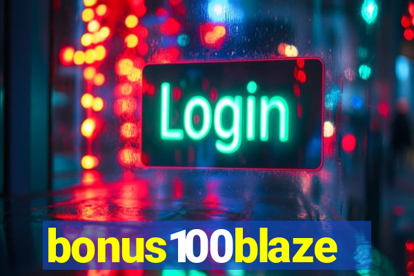 bonus100blaze