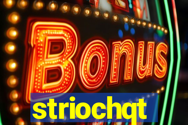 striochqt