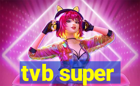 tvb super