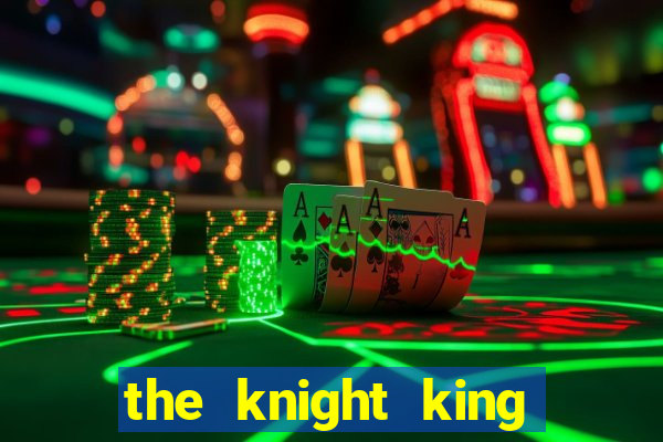 the knight king slot free play