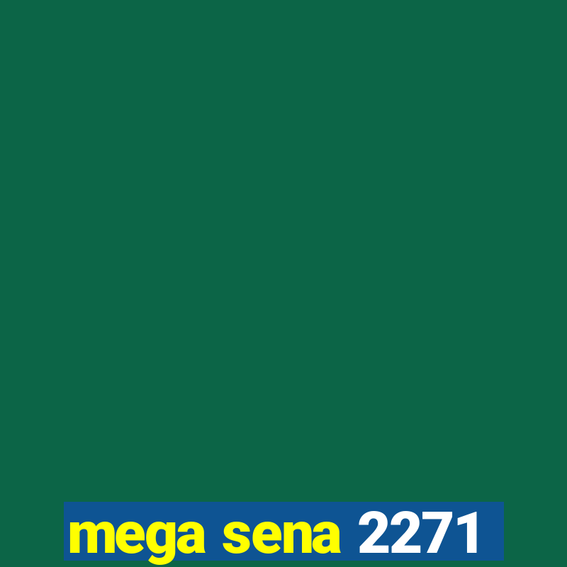 mega sena 2271