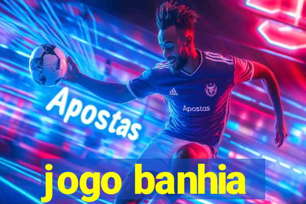 jogo banhia