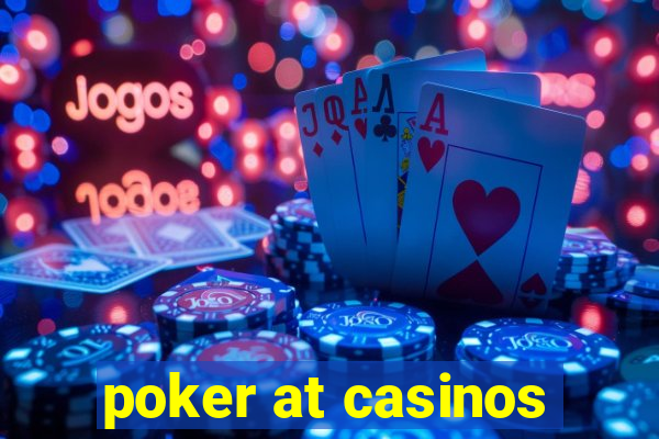 poker at casinos