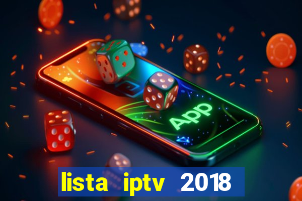 lista iptv 2018 gratis atualizada futebol