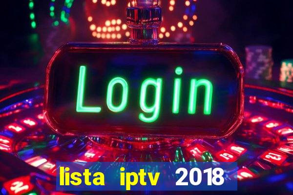 lista iptv 2018 gratis atualizada futebol