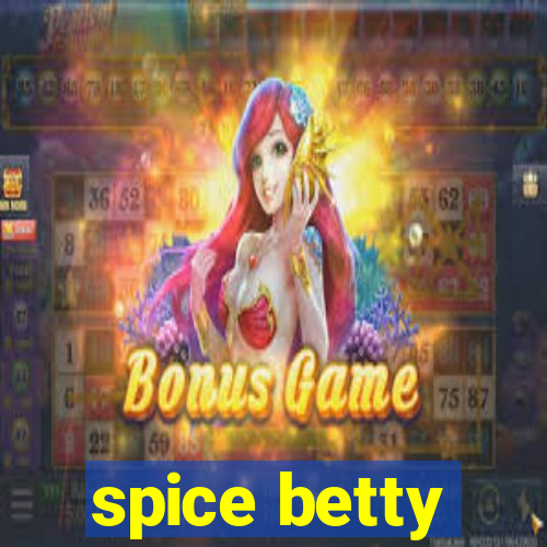 spice betty