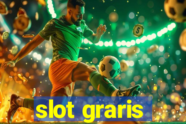 slot graris