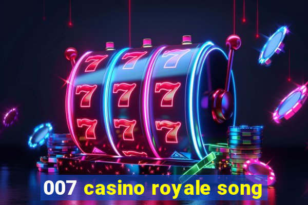 007 casino royale song