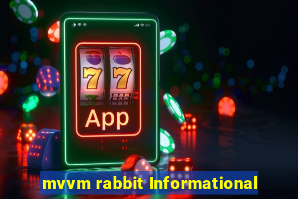 mvvm rabbit Informational