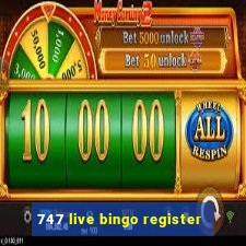 747 live bingo register