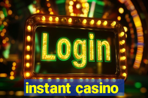 instant casino