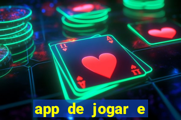 app de jogar e ganhar dinheiro