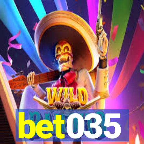 bet035