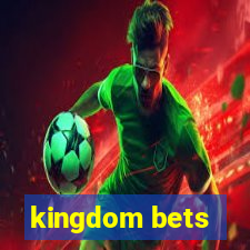 kingdom bets