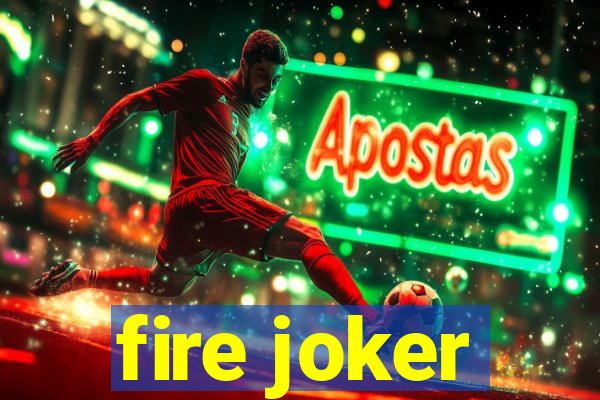 fire joker