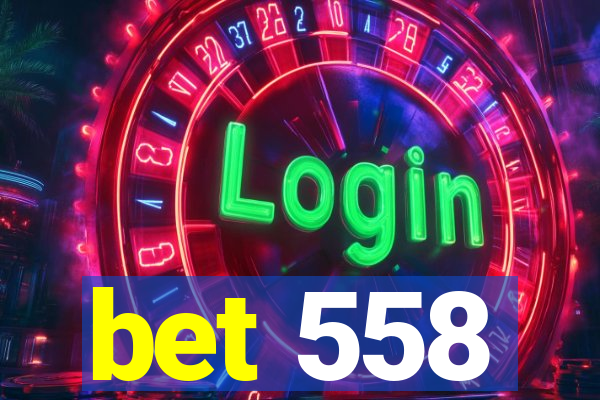 bet 558