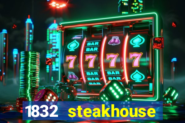 1832 steakhouse choctaw casino