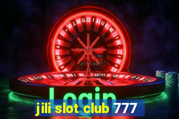 jili slot club 777