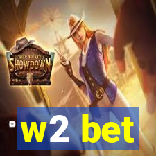 w2 bet