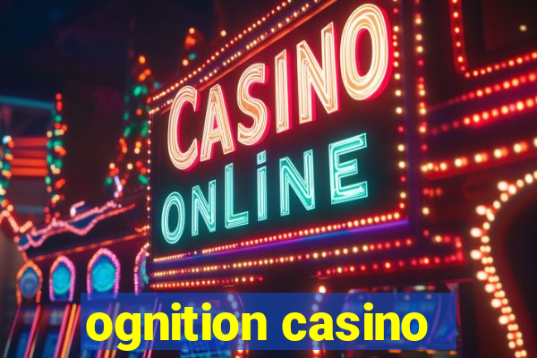 ognition casino