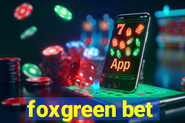 foxgreen bet