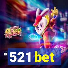 521 bet