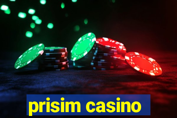 prisim casino