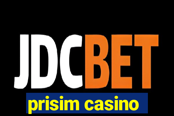 prisim casino