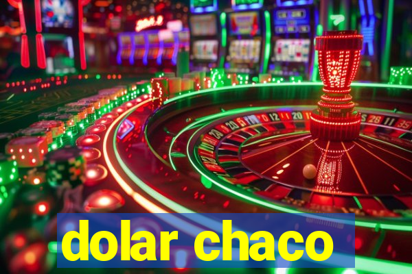 dolar chaco