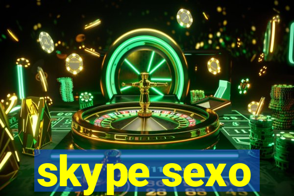 skype sexo