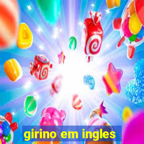 girino em ingles