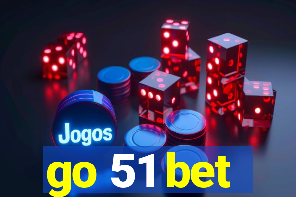 go 51 bet