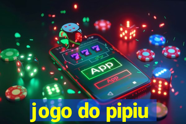 jogo do pipiu