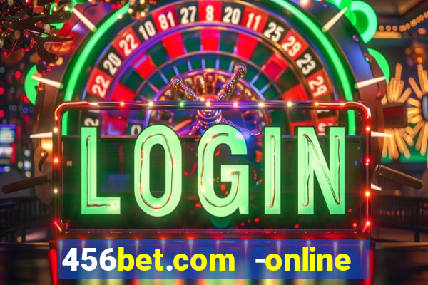 456bet.com -online slots casino