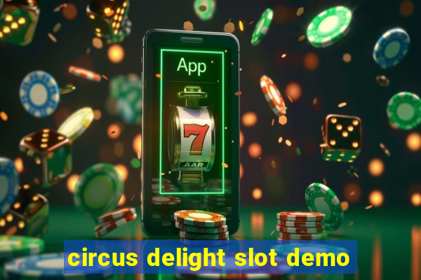 circus delight slot demo