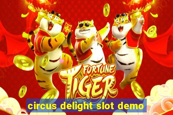 circus delight slot demo