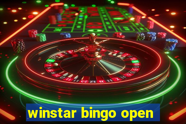 winstar bingo open