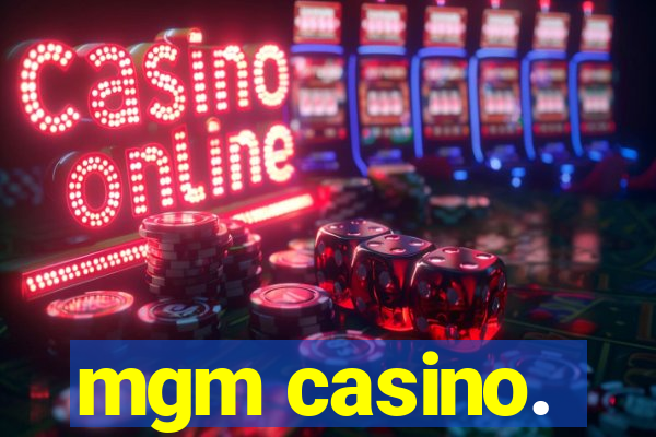 mgm casino.