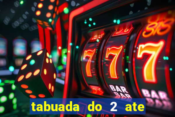 tabuada do 2 ate o 5