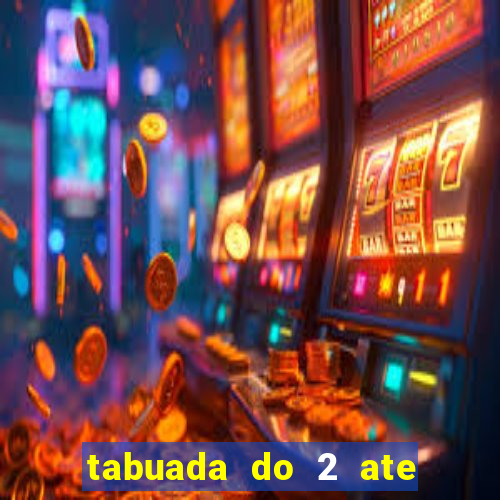 tabuada do 2 ate o 5