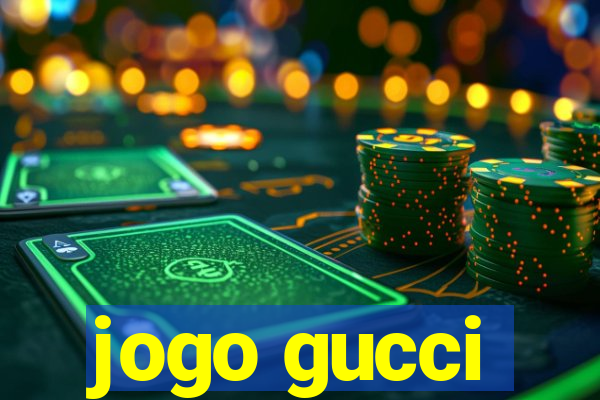 jogo gucci