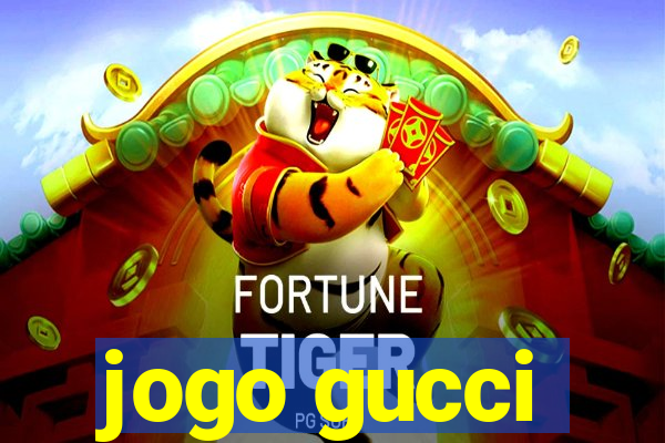 jogo gucci