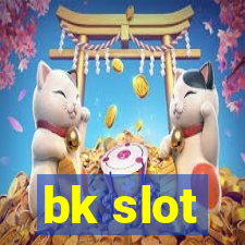 bk slot