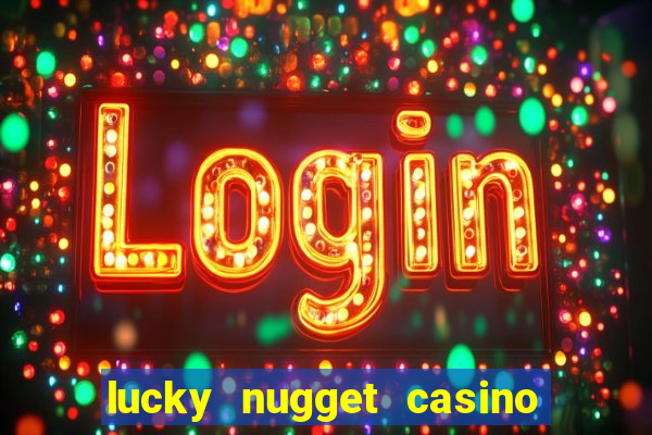 lucky nugget casino free spins