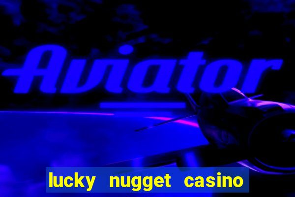 lucky nugget casino free spins